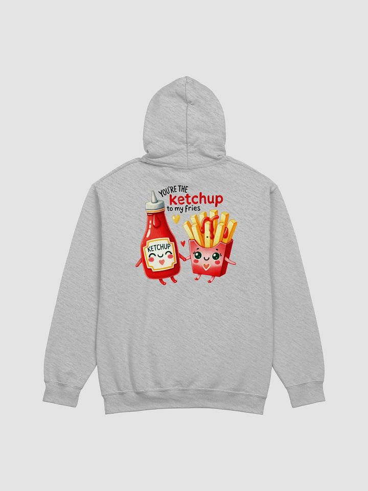 Ketchup to My Fries: A Perfect Pair Hoodie product image (1)