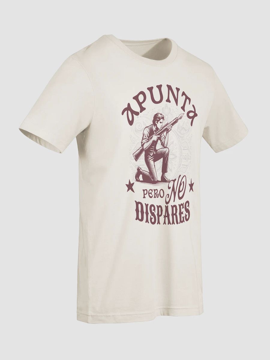 Apunta Pero No Dispares Camiseta Unisex product image (6)