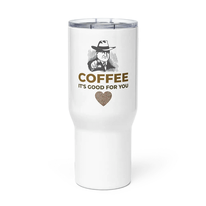 COFFEE. IT’S GOOD FOR YOU. product image (3)