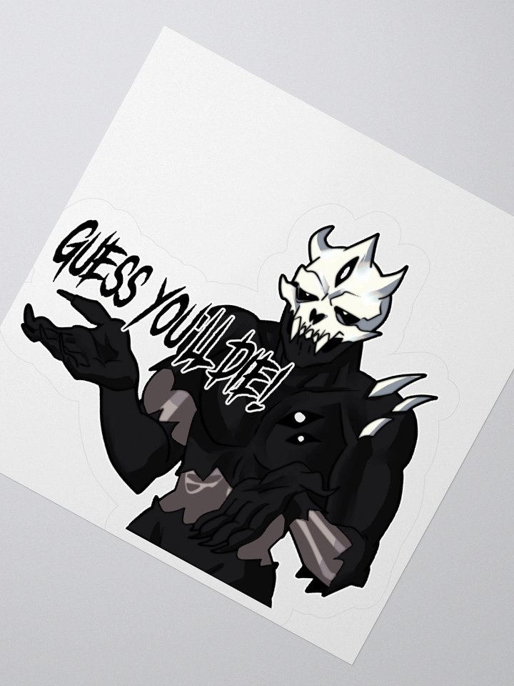 Guess you'll die - sticker product image (4)