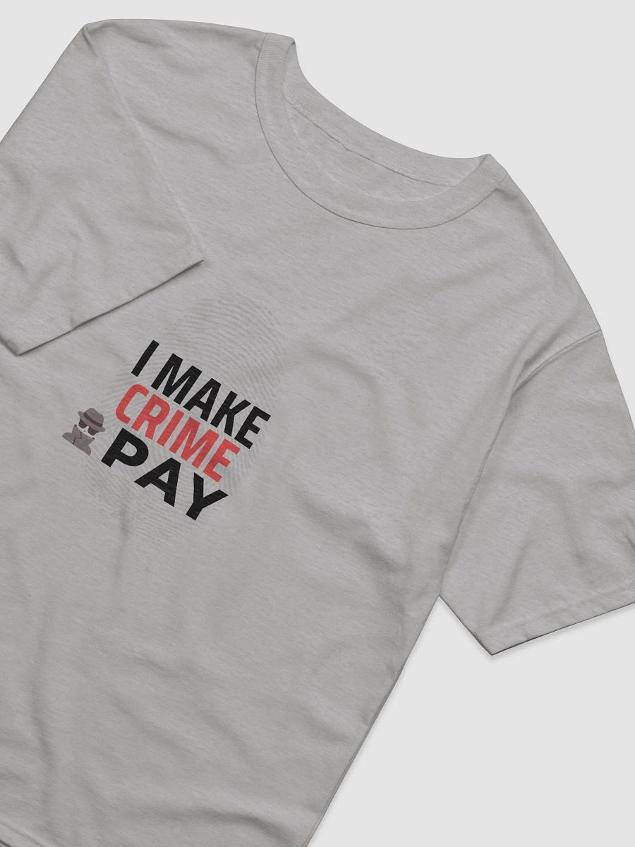 I Make Crime Pay - grey Relaxed T-shirt product image (4)