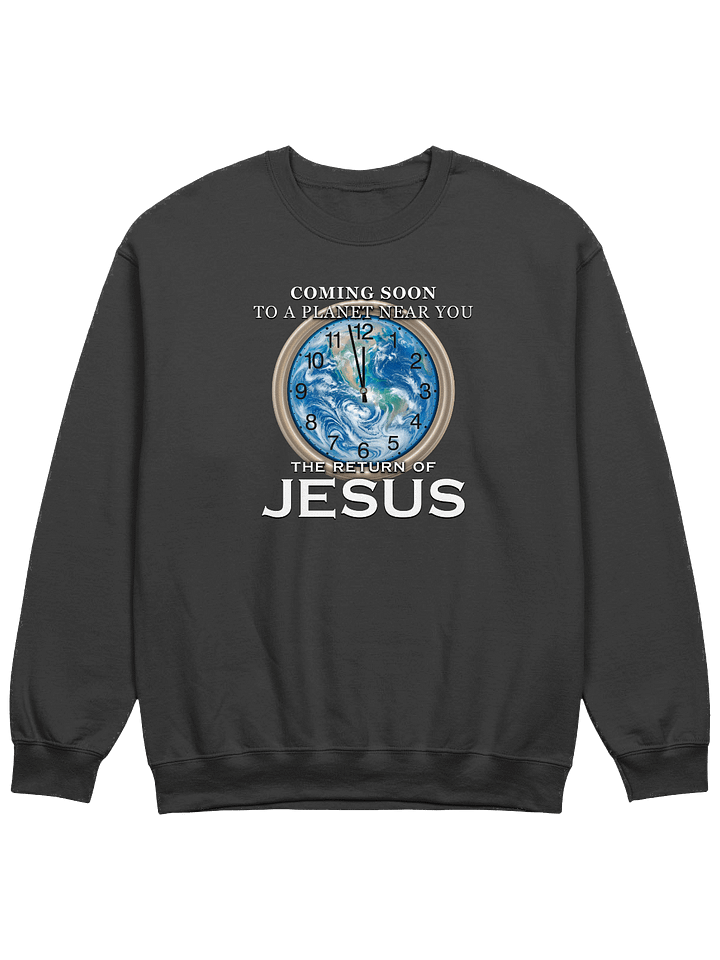 Coming Soon - The Return Of Jesus Sweatshirt product image (1)