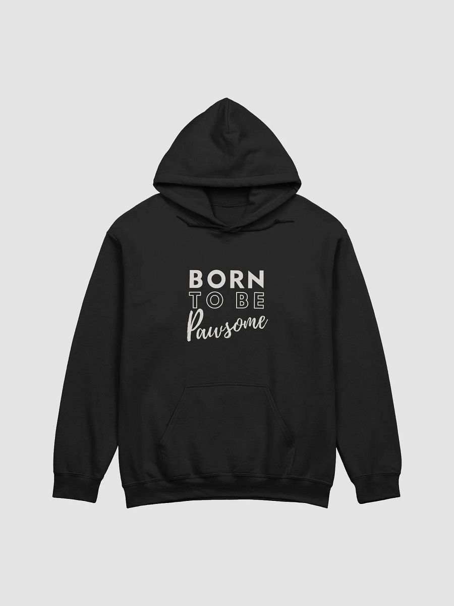 Born to Be Pawsome Hoodie product image (1)
