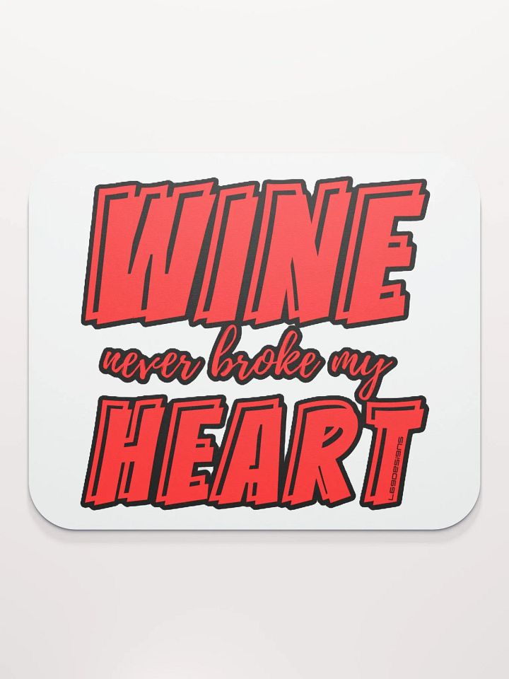 WINE NEVER BROKE MY HEART product image (2)