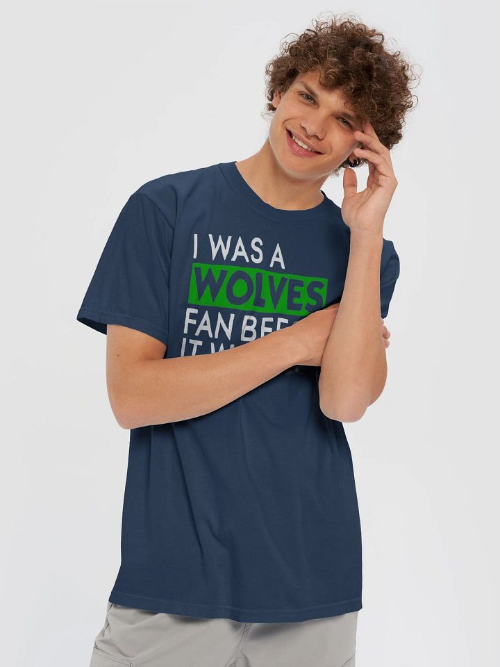 I Was A Wolves Fan Before It Was Cool Shirt product image (1)