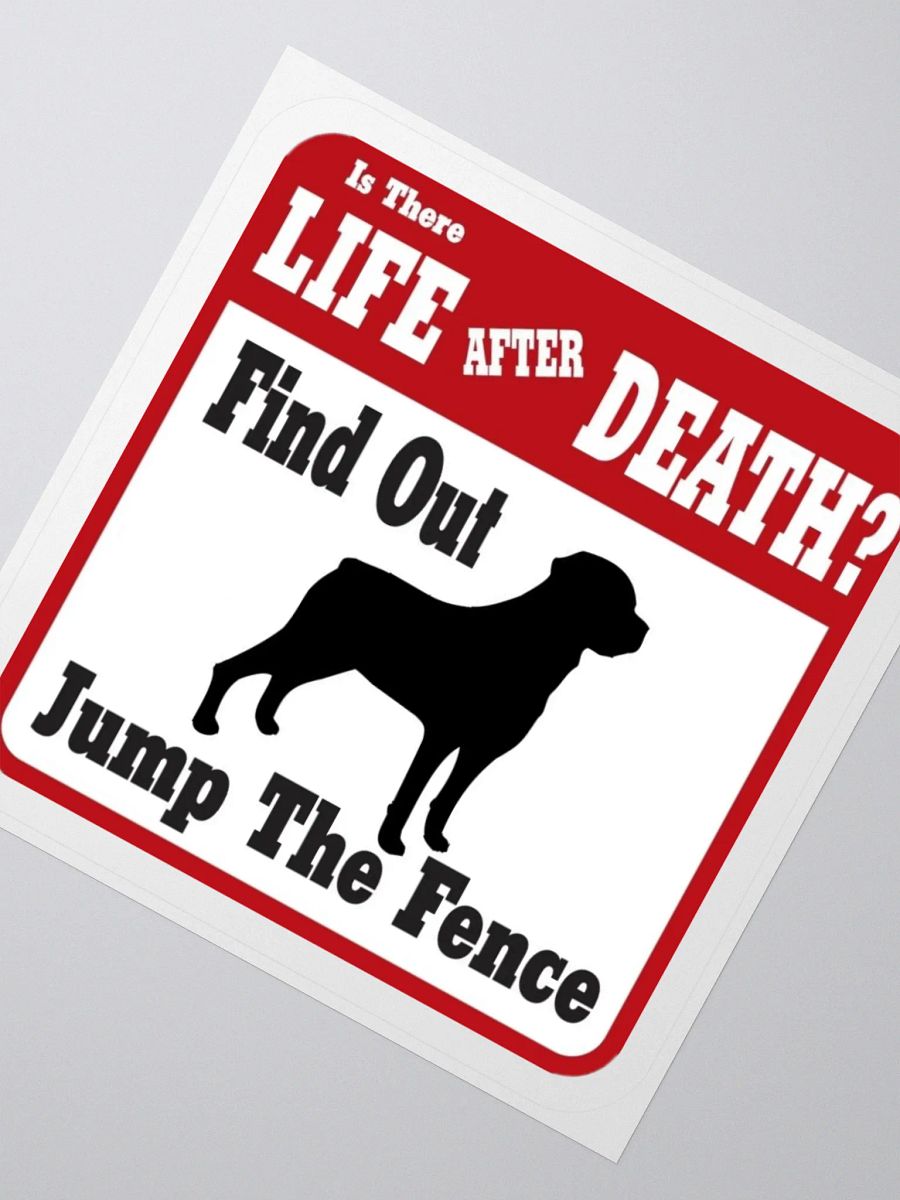 Rottweiler - Is There Life After Death Warning Sticker product image (5)