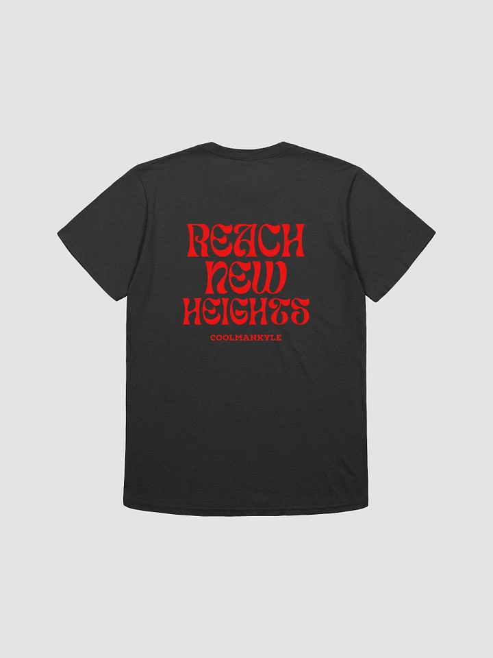 Reach New Heights Adult Shirt (Coolmankyle) product image (2)