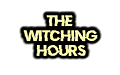 The Witching Hours