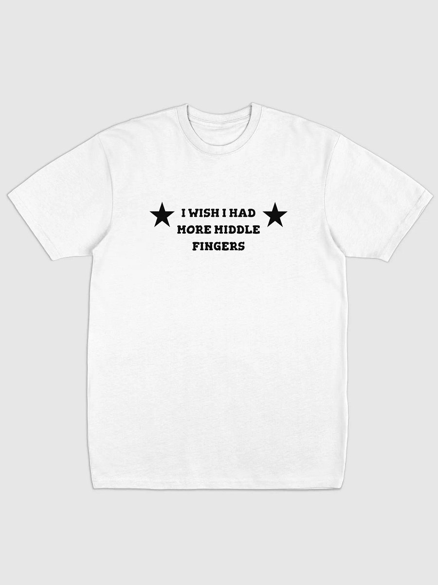 I WISH I HAD MORE MIDDLE FINGERS TEE product image (1)