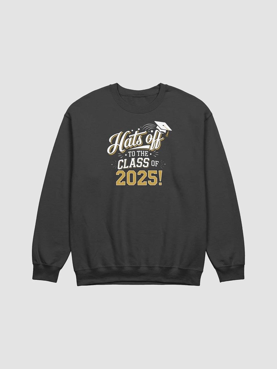 Hats Off to the Class of 2025 Graduation Sweatshirt product image (1)