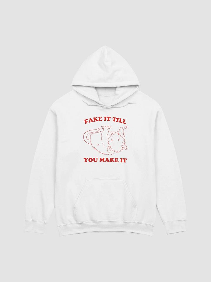 Fake it till you make it Hoodie product image (1)