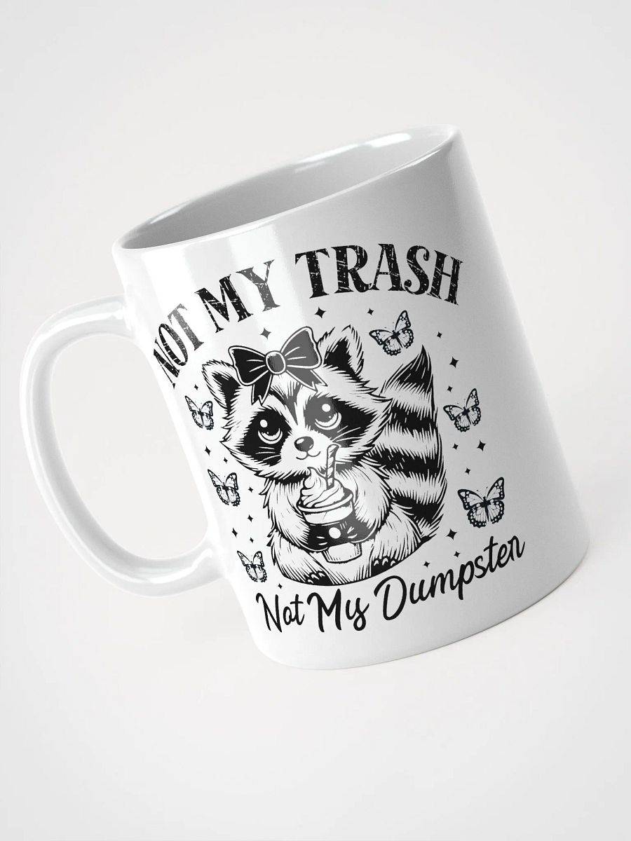 Cute Coffee Raccoon Not My Trash Mug product image (8)