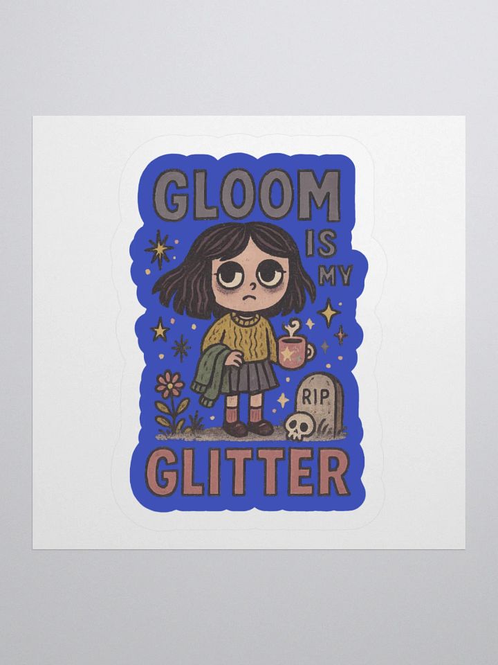 Gloom Is My Glitter Sticker product image (1)