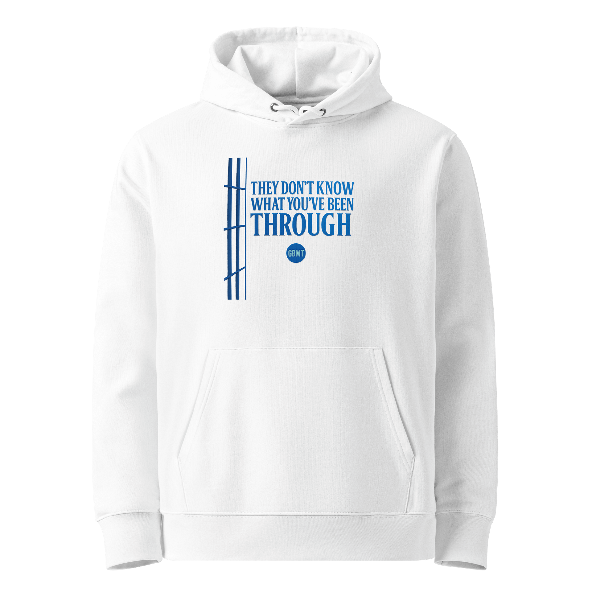 They Don’t Know What You’ve Been Through-White Hoodie (GBMT Edition) product image (1)