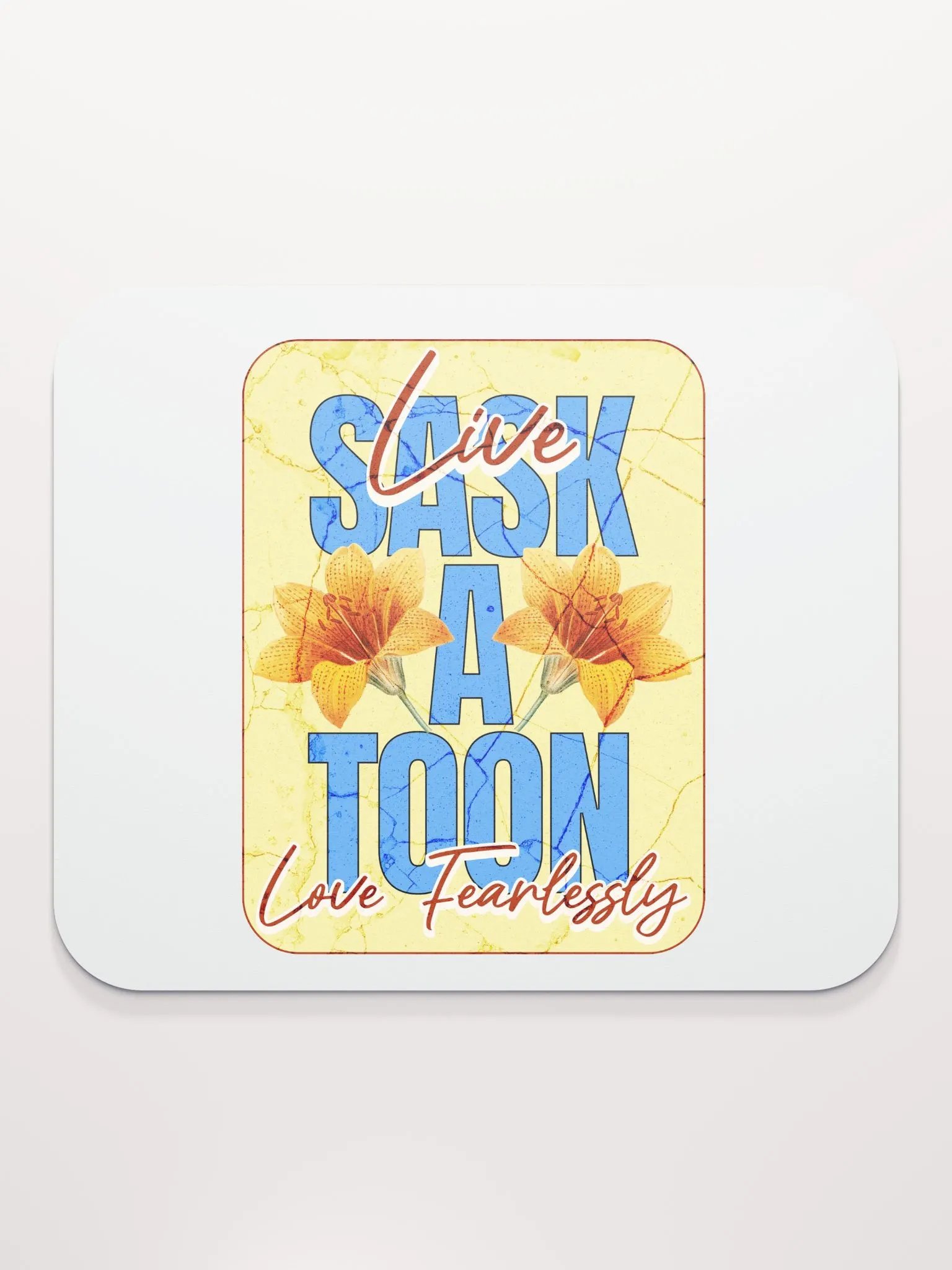 Saskatoon Live Love Fearlessly Mouse Pad product image (1)