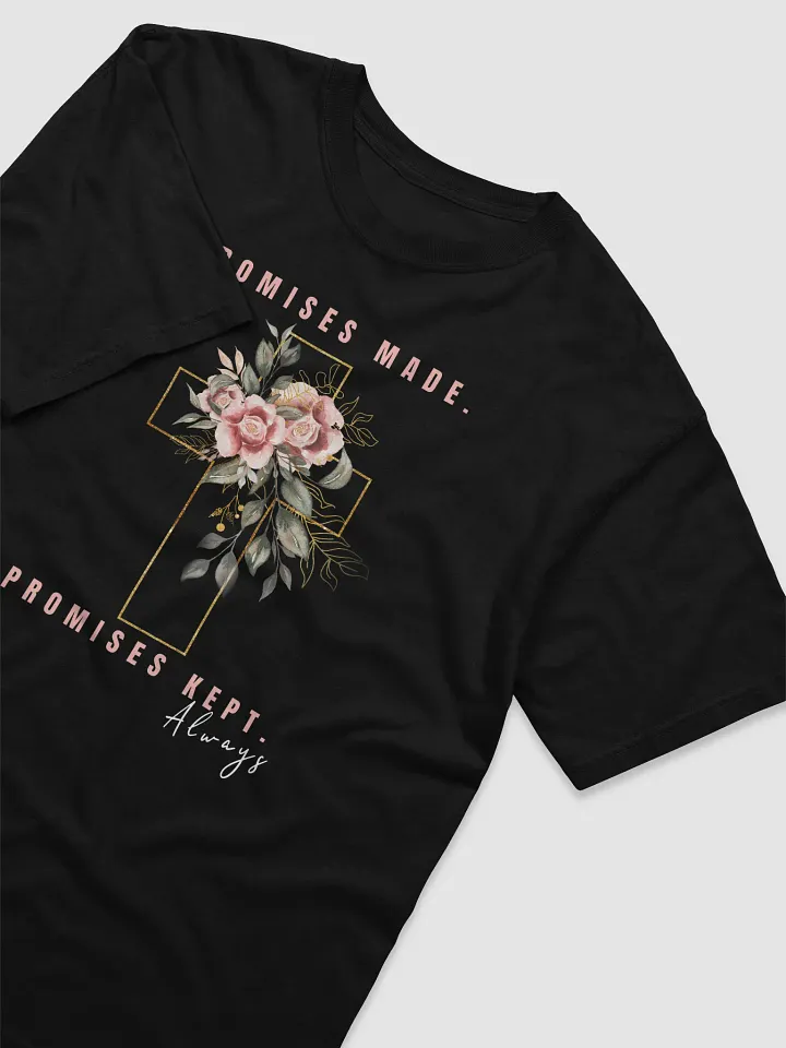 "Promises Made. Promises Kept." Tee product image (2)