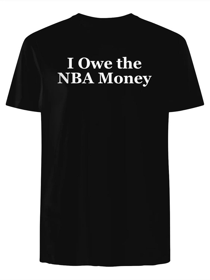 I Owe the NBA Money WNBA T-Shirt product image (1)