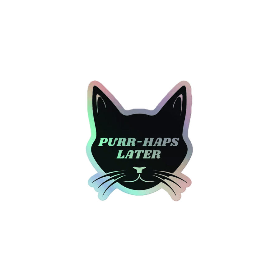 Purr-Haps Later Holographic Sticker product image (1)