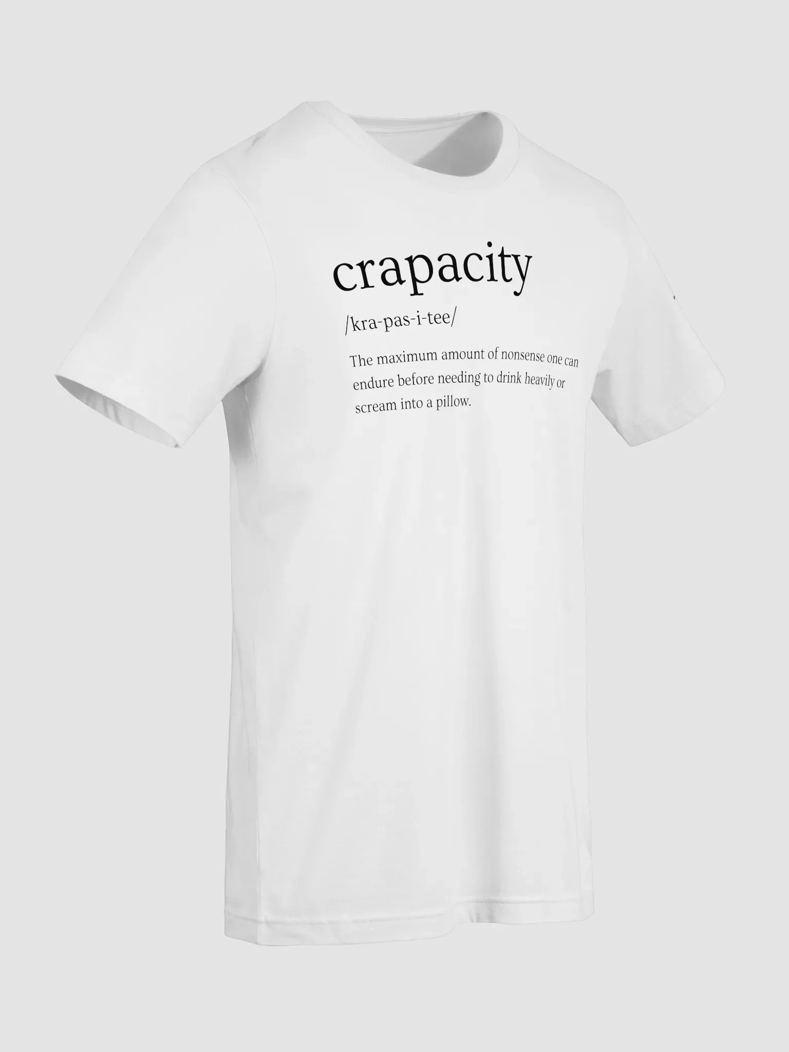 Crapacity T-Shirt Sarcastic Funny T-Shirt Light Colours product image (79)