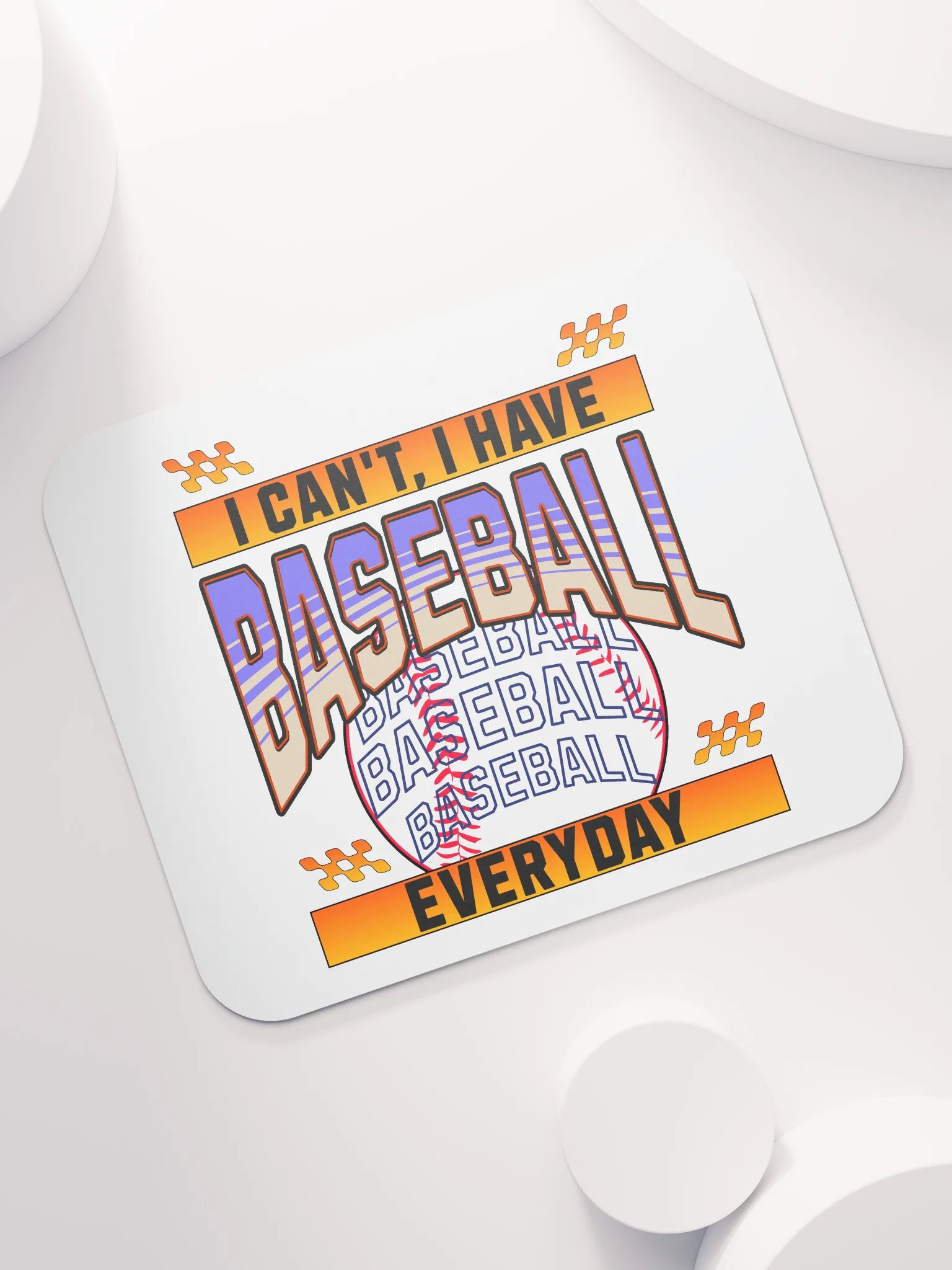I Cant I Have Baseball Everyday Mania Mouse Pad product image (5)