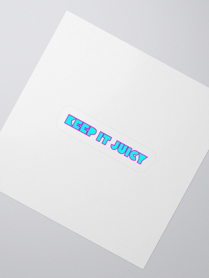 Keep It Juicy Sticker product image (2)