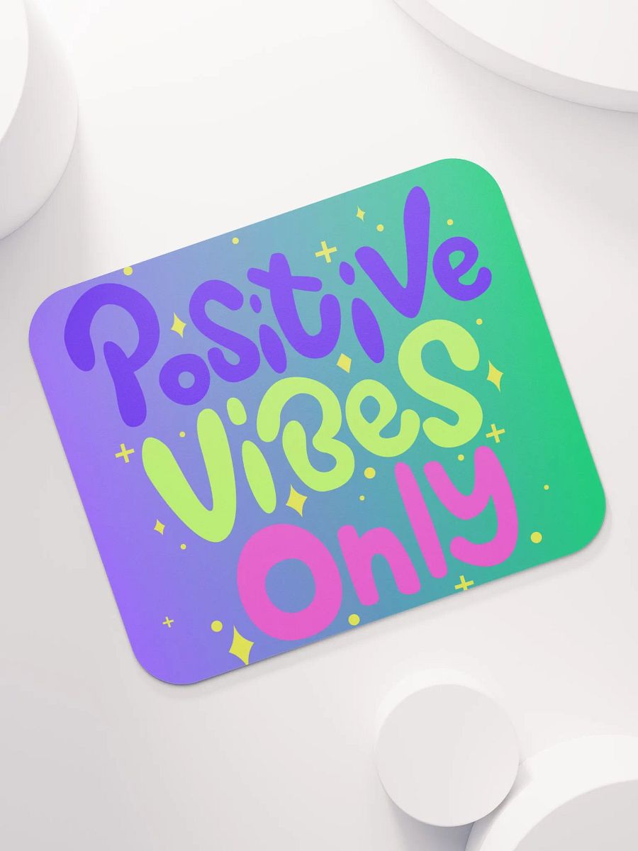 Positive Vibes Only Allowed Here Colorful Mousepad product image (7)