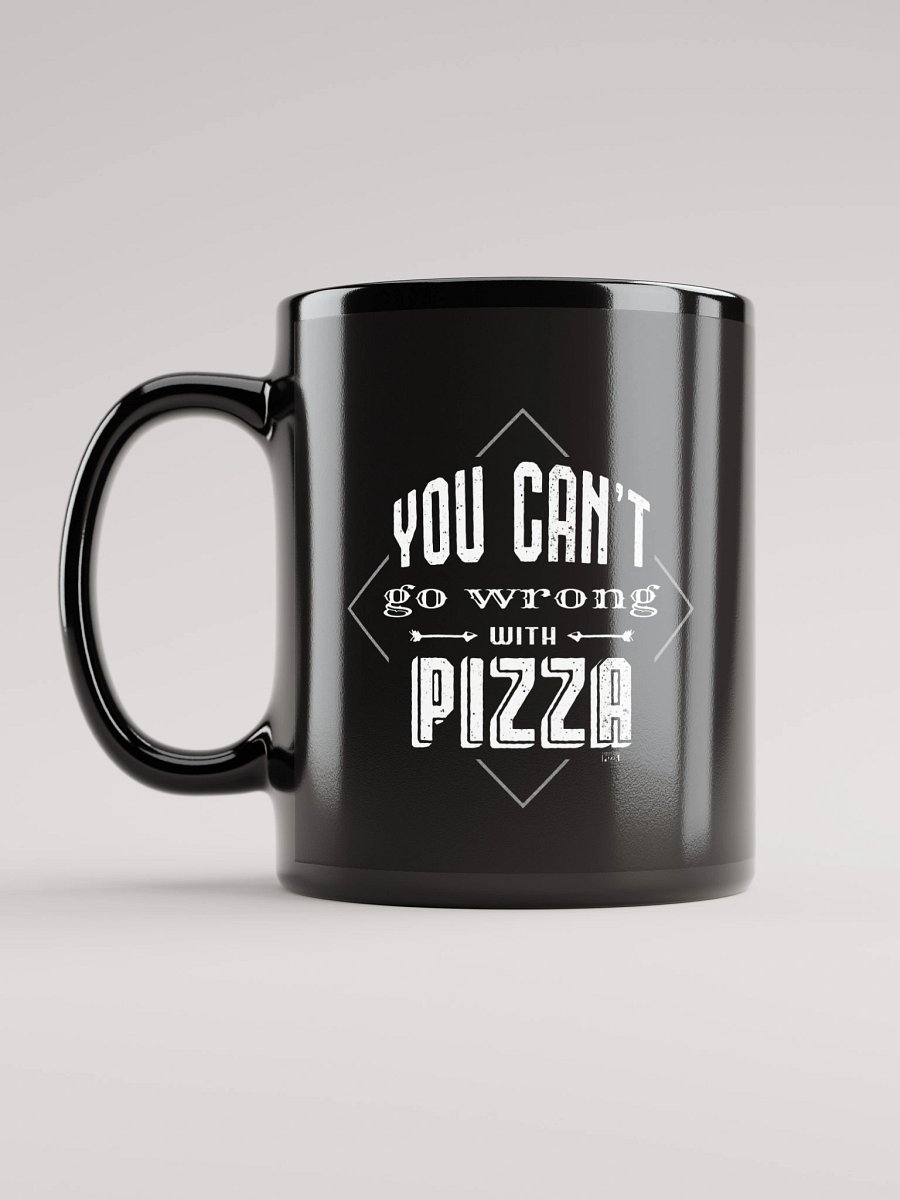 You Can't Go Wrong With Pizza Mug product image (11)
