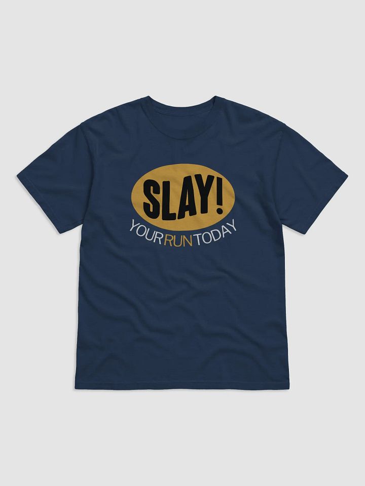Slay the Run Today Comfort Tee product image (1)
