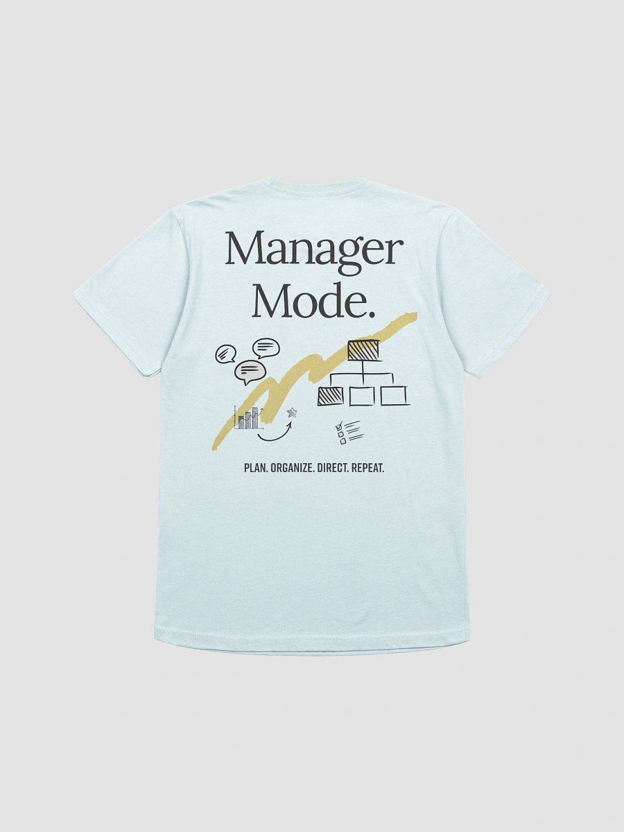 Manager Mode. T-Shirt product image (14)