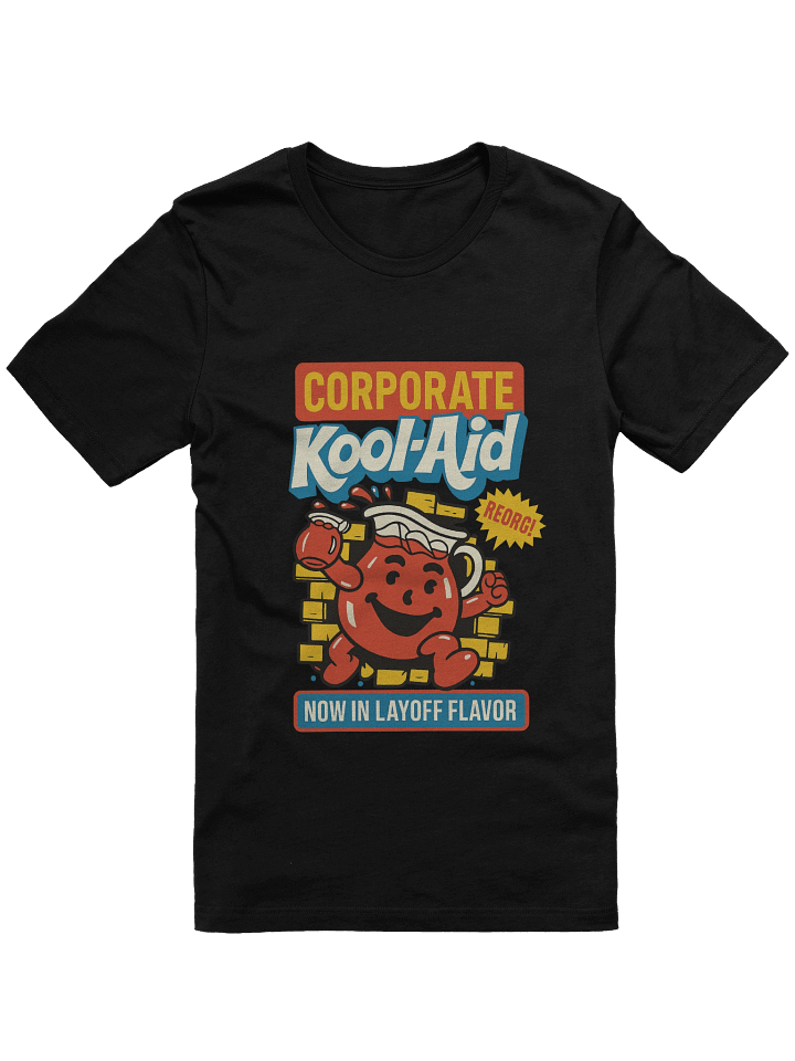 Corporate Kool-Aid – Now in Layoff Flavor product image (1)