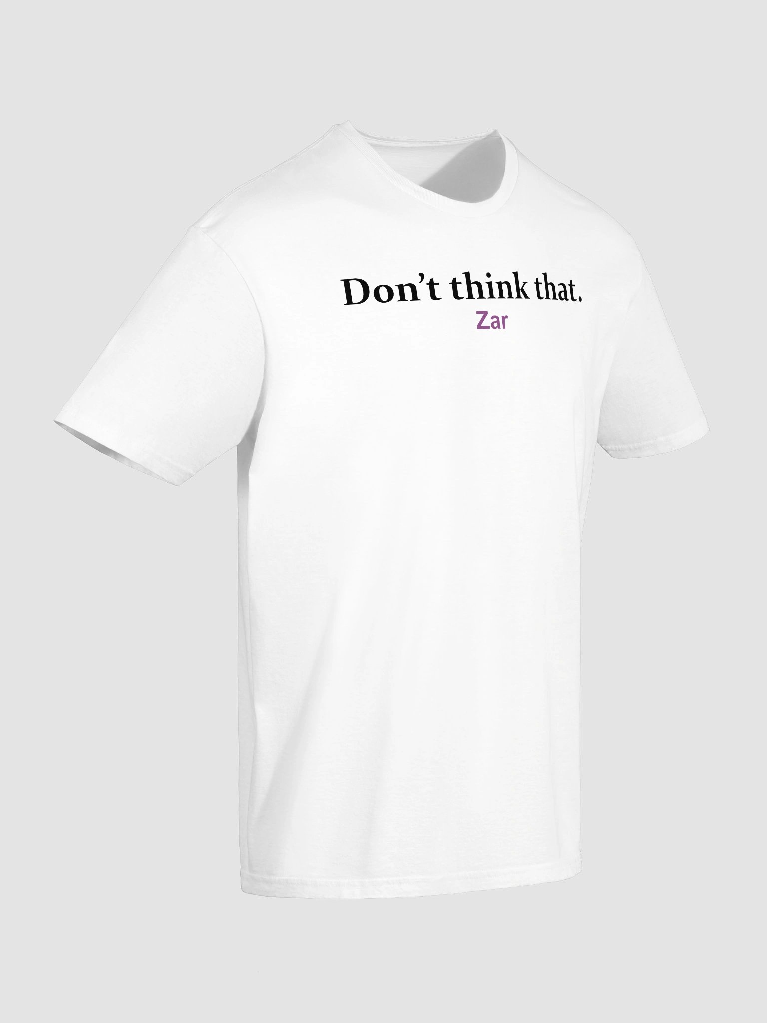 Zar The Star Don’t Think That Zar Shirt product image (2)