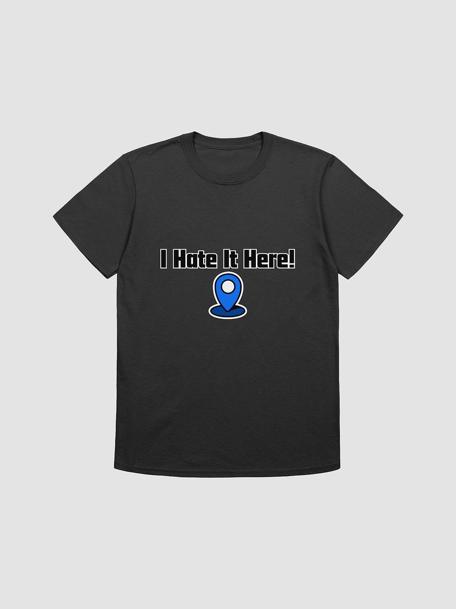 Hate It Here Ping Unisex T-shirt product image (1)