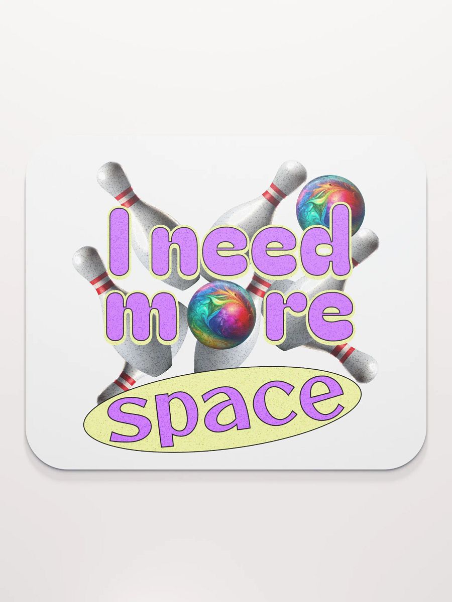 I Need More Space Bowling Cosmic Mouse Pad product image (2)