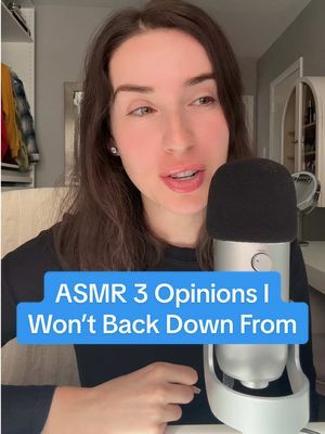 Replying to @Rola Embabi ASMR Here are 3 more opinions I won’t back down from.. heavy on number 2!!! #asmr #whispering #asmrgame #unpopularopinion #relaxing 