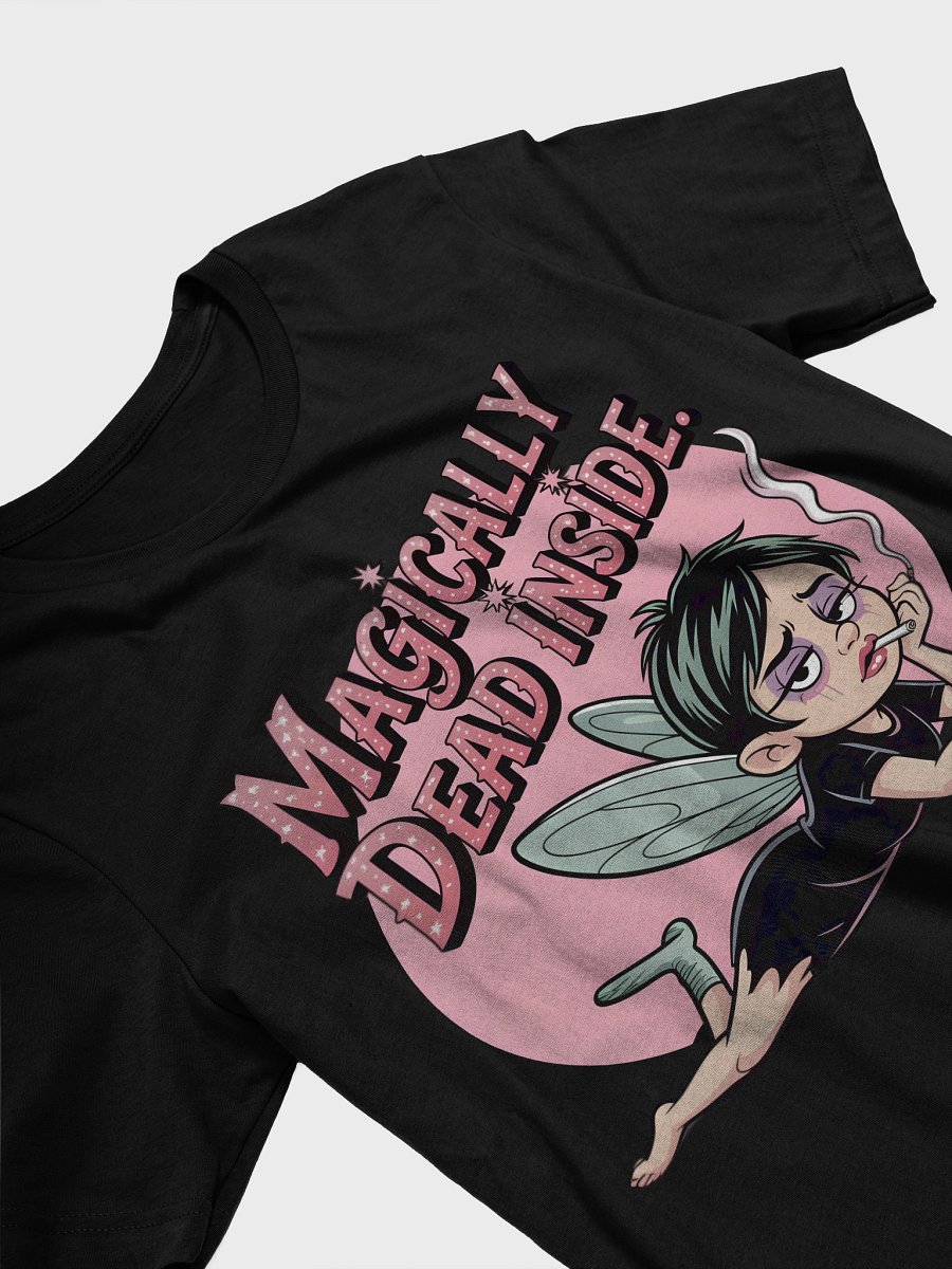 Magically Dead Inside Fairy T-Shirt product image (3)