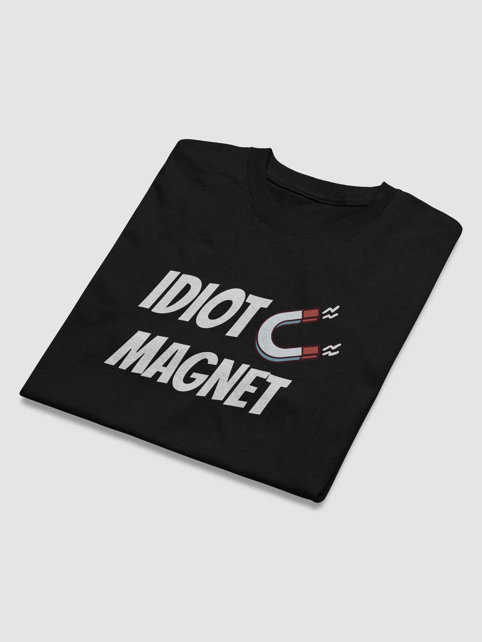 Idiot Magnet T product image (9)