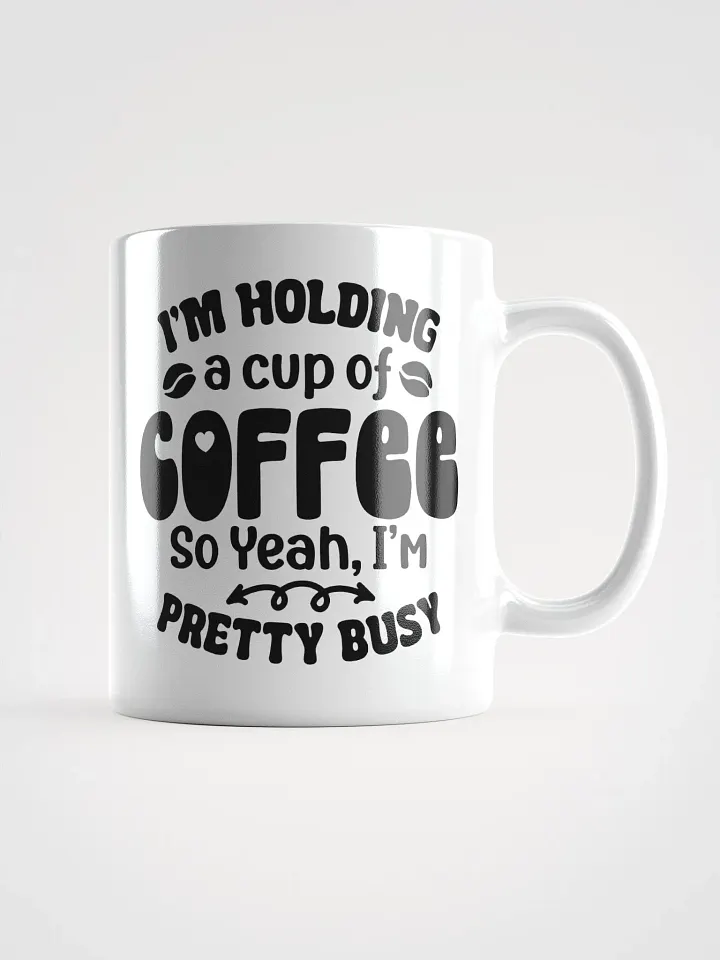 Busy Holding Coffee Mug product image (1)