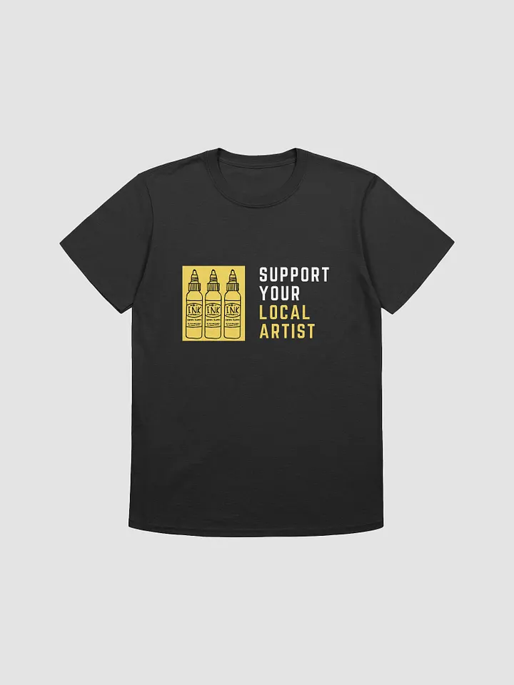 Support Your Local Artist T-Shirt product image (1)