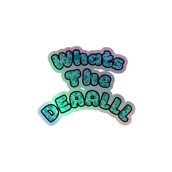 Holographic Whats the Deal Stickers product image (2)