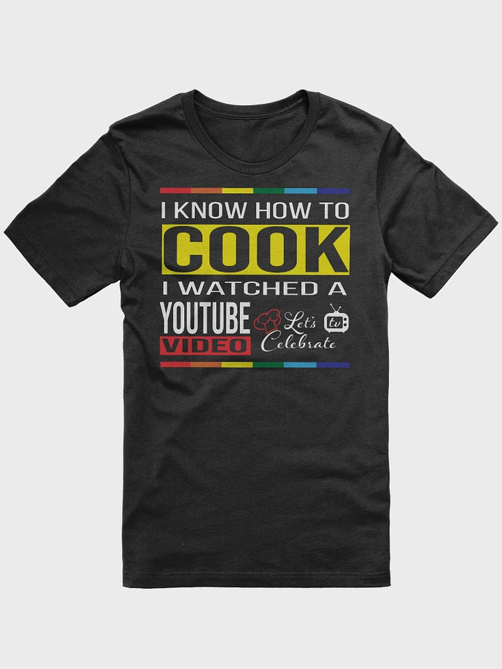 I Know How to Cook Supersoft T-Shirt - Pride Edition product image (1)
