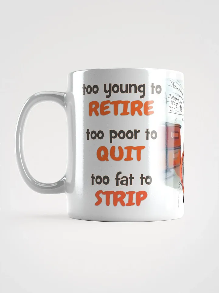 Too Young to Retire - 11oz Mug product image (1)