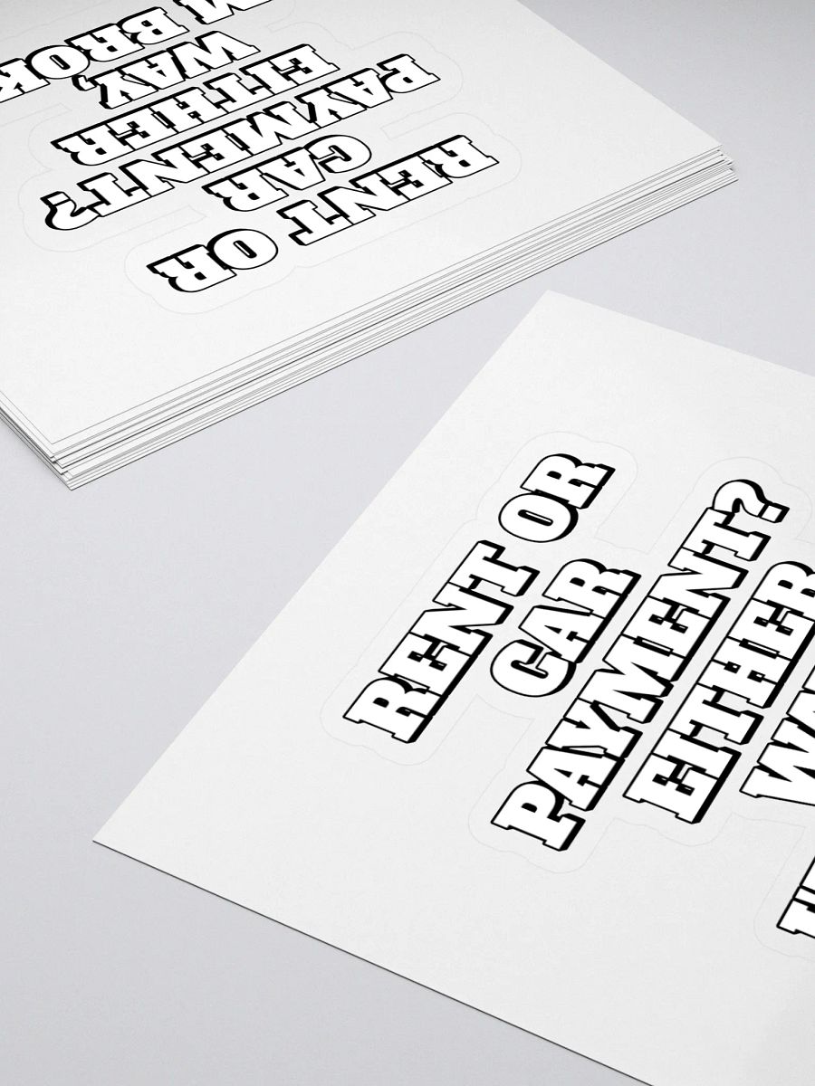 Rent or Car Payment? Either Way, I'm Broke Sticker product image (4)