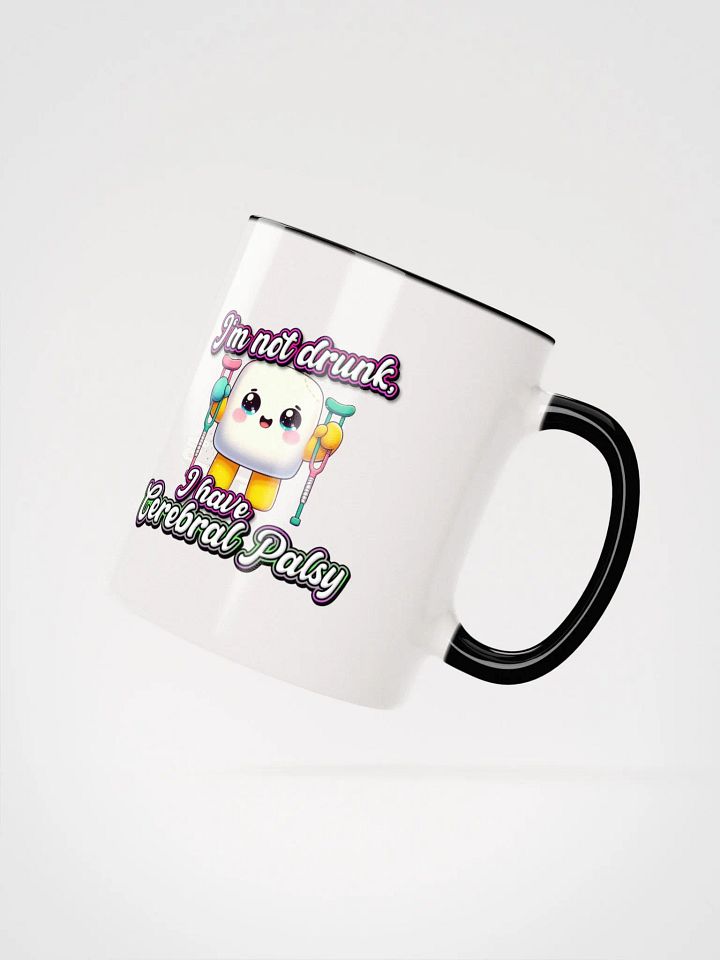 Cerebral Palsy I'm Not Drunk Ceramic Mug with Color Inside product image (18)