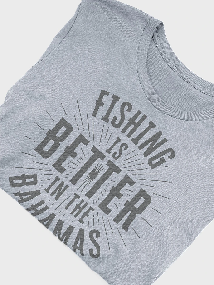 Bahamas Shirt : Fishing Is Better In The Bahamas product image (5)