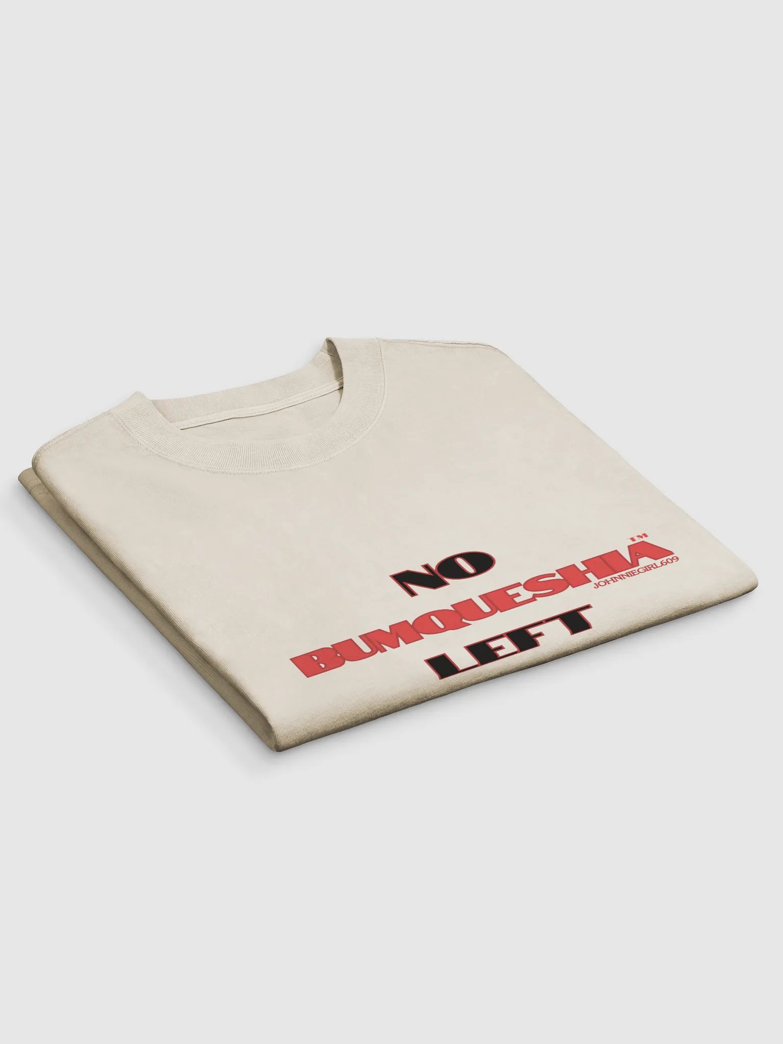 No BumQueshia Left Behind T-shirt product image (3)
