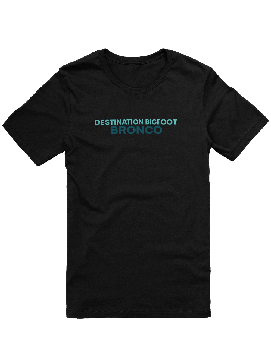 Destination Bigfoot Bronco Best Friends T-Shirt (Multiple Colors Available) product image (4)