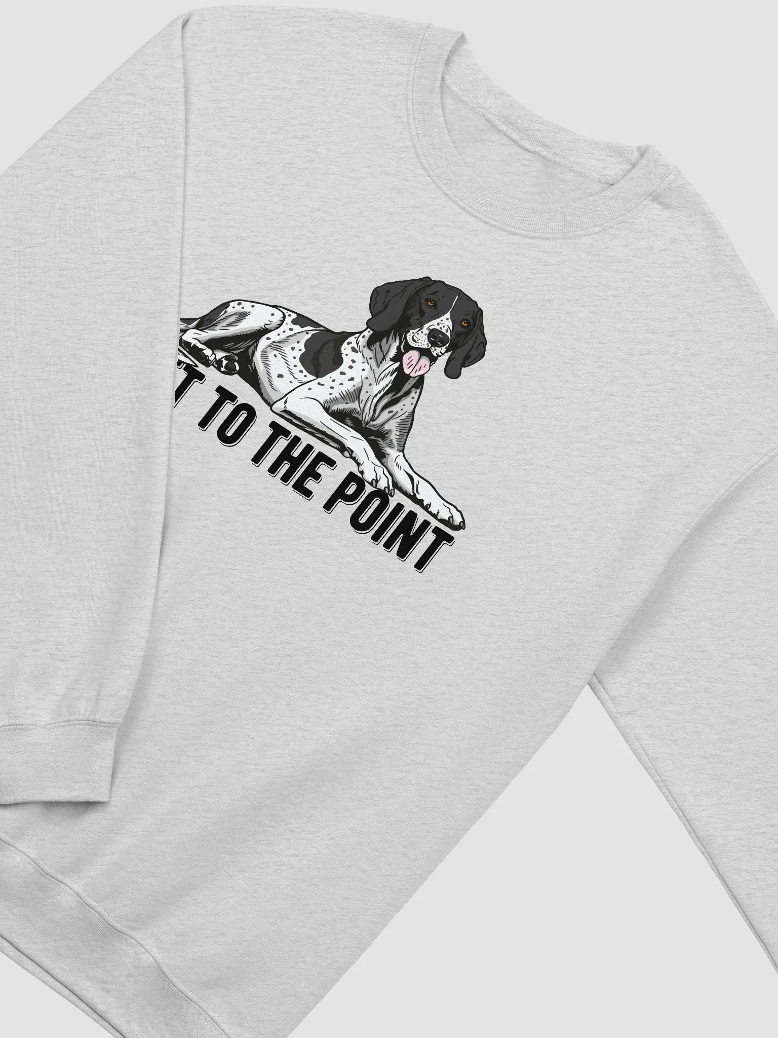 Get to the Point Sweatshirt of an English Pointer | Funny Shirt for Pointer Dog Paw-rents product image (26)