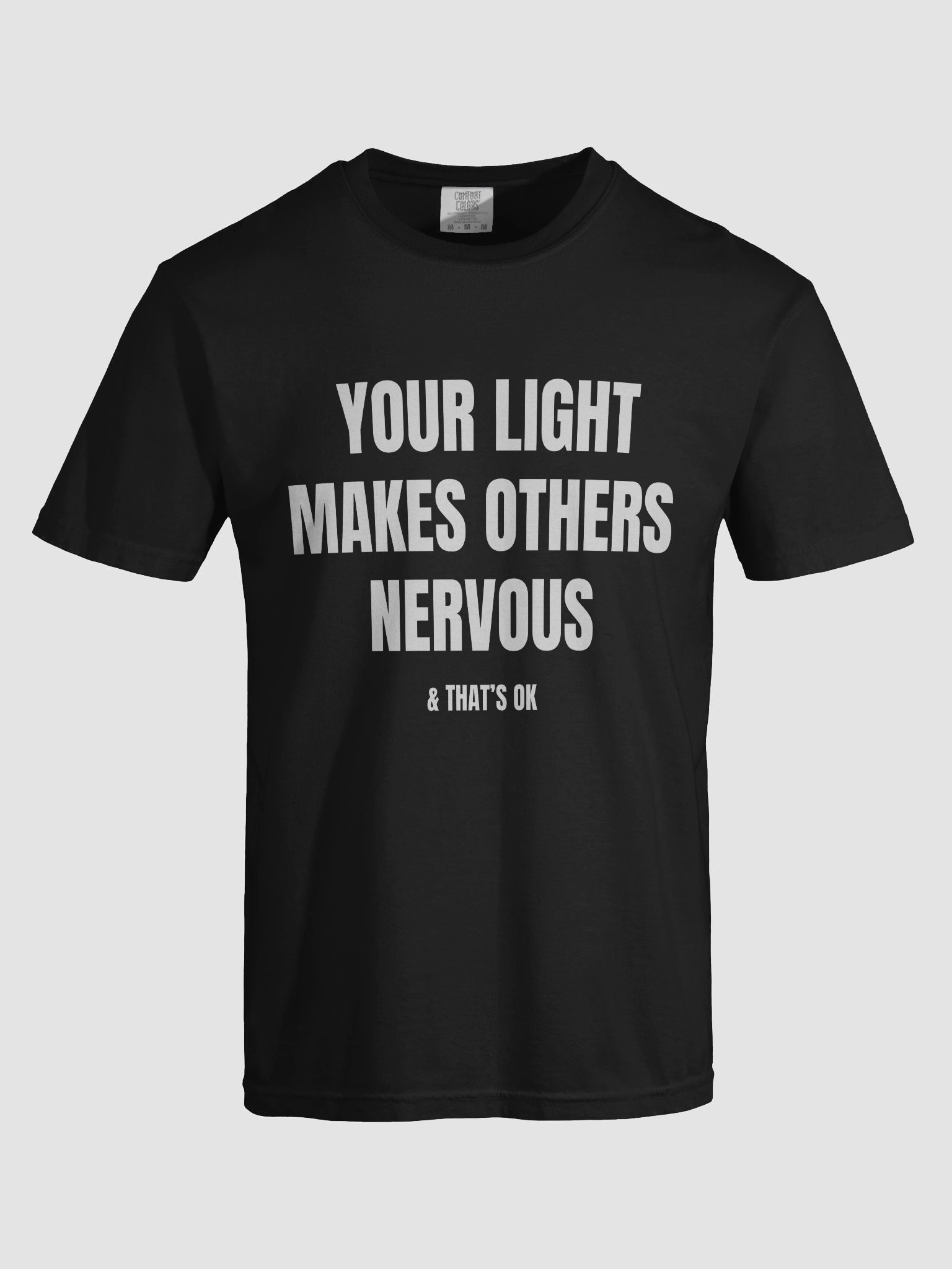 Your Light Makes Others Nervous & That’s Okay - Limited Edition product image (7)