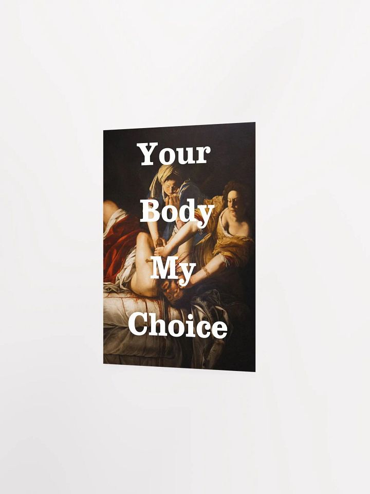 Judith Slaying Your Body My Choice Matte Poster product image (2)