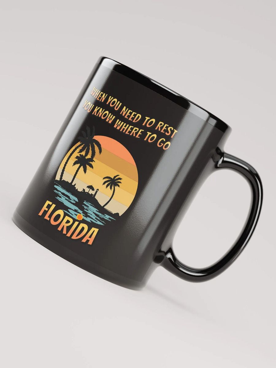 Florida, When You Need To Rest Black Mug product image (8)